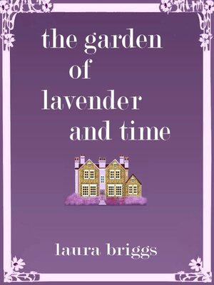 cover image of The Garden of Lavender and Time
